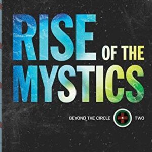 Rise of the Mystics Beyond the Circle Two by Ted Dekker Used